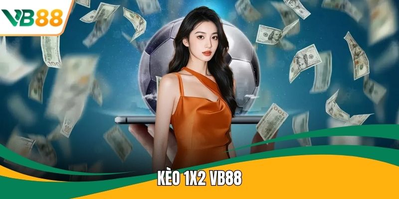 Kèo 1x2 VB88