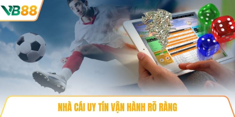 Nhà cái uy tín vận hành rõ ràng