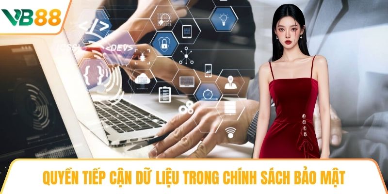 Quyền tiếp cận dữ liệu trong chính sách bảo mật